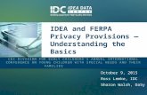 IDEA and FERPA Privacy Provisions — Understanding the Basics CEC DIVISION FOR EARLY CHILDHOOD'S ANNUAL INTERNATIONAL CONFERENCE ON YOUNG CHILDREN WITH.