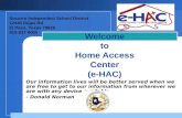 Company LOGO Welcome to Home Access Center (e-HAC) Socorro Independent School District 12440 Rojas Rd El Paso, Texas 79928 915-937-0000 Our information.