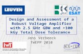 Design and Assessment of a Robust Voltage Amplifier with 2.5 GHz GBW and >100 kGy Total Dose Tolerance Jens Verbeeck TWEPP 2010.