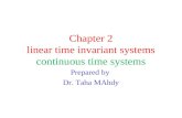 Chapter 2 linear time invariant systems continuous time systems Prepared by Dr. Taha MAhdy.