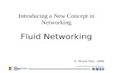 Introducing a New Concept in Networking Fluid Networking S. Wood Nov. 2006 Copyright 2006 Modern Systems Research.
