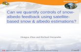 Can we quantify controls of snow- albedo feedback using satellite- based snow & albedo estimations? Hongxu Zhao and Richard Fernandes Canada Centre for.