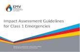 Impact Assessment Impact Assessment Guidelines for Class 1 Emergencies.