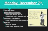 Monday, December 7 th.  Sporting News:  Class Announcements:  Vocab Quiz – tomorrow  Competency Check – Wednesday  Agenda:  Learning Target & Vocab;