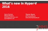 What’s new in Hyper-V 2016What’s new in Hyper-V 2016 Symon Perriman @SymonPerriman  Symon@5nine.com Thomas Maurer @ThomasMaurer .