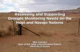 Assessing and Supporting Drought Monitoring Needs on the Hopi and Navajo Nations Mike Crimmins Dept. of Soil, Water & Environmental Science University.