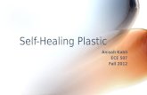 Anisah Kabli ECE 507 Fall 2012 Self-Healing Plastic.
