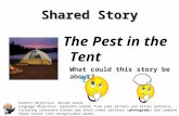Shared Story The Pest in the Tent What could this story be about? Content Objective: students will use pre-reading strategies to make predictions about.