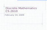 Discrete Mathematics CS 2610 February 10, 2009. 2 Agenda Previously Functions And now Finish functions Start Boolean algebras (Sec. 11.1)