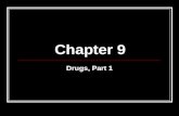 Chapter 9 Drugs, Part 1. Objectives Compare and contrast psychological and physical dependence Name and classify the commonly abused drugs.