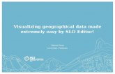 Visualizing geographical data made extremely easy by SLD Editor! Hanna Visuri 16.9.2015, FOSS4G.