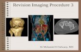 Revision Imaging Procedure 3 Dr Mohamed El Safwany, MD.
