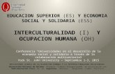 EDUCACION SUPERIOR (ES) Y ECONOMIA SOCIAL Y SOLIDARIA (ESS) INTERCULTURALIDAD (I) Y OCUPACION HUMANA (OH) REFLEXIONES ACERCA DE LA OCUPACION HUMANA Y LA.