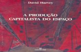 David Harvey - A produ+º+úo capitalista do espa+ºo