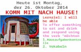 Lernziel: I will be able To offer something to eat and drink and respond using the verb “möchten” 1. Hausaufgabenkontrolle 2. Vokabeln.