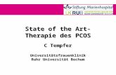 State of the Art-Therapie des PCOS C Tempfer Universitätsfrauenklinik Ruhr Universität Bochum.