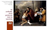 Na confissão, Jesus perdoa por meio do sacerdote 32 MURILLO, Bartolomé Esteban Regresso do filho pródigo 1667-70 National Gallery of Art, Washington.