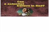 "Can a Scientist Believe in God"
