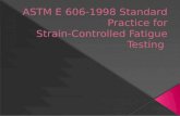 ASTM E 606-1998 Standard Practice For