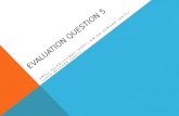 Evaluation question 5 (emily allen-thomas).pptx