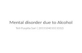 Mental Disorder Due to Alcohol