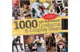 1,000 Incredible Costume and Cosplay Ideas  A Showcase of Creati.pdf