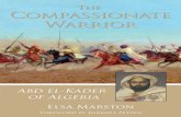 Elsa Marston,Barbara Petzon - The Compassionate Warrior. Abd El-Kader of Algeria - (2013)