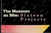 The Museum as Site: Sixteen Projects