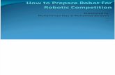 How to Prepare Robot for Robotic Competition
