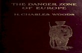 The Danger Zone of Europe. Changes and Problems in the Near East. by H. Charles Woods (original)
