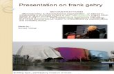 Presentation on Frank Gehry