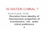 Is Water Chiral (Experimental Evidence of Chiral Preference of Water) - Yosef Scolnik