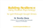 Building Resilience - Using Positive Psychology to Get Through Tough Times