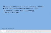 Professor Amy E. Slaton Reinforced Concrete and the Modernization of American Building, 1900-1930 Johns Hopkins Studies in the History of Technology 2001