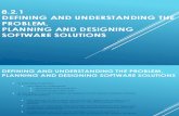 8.2.1 Defining and Understanding the Problem and Planning and Designing Software Solutions