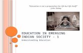 Education in Emerging Indian Society 1