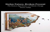 Stolen Future, Broken Present: The Human Significance of Climate Change - David A. Collings