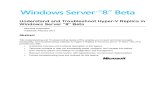 Understand and Troubleshoot Guide Hyper-V Replica in Windows Server 8 Beta