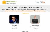 Is Facebook Failing Marketers or Are Marketers Failing to Leverage Facebook - HubSpot and ShopSocially Webinar