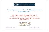 Assignment of Business Research A Study Report on  “ Consumer Behavior on Branded and Non Branded Jewelry”