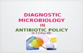 Diagnostic Microbiology in Antibiotic Policy.pptx