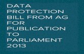 DATA PROTECTION BILL FROM AG for Publication to Parliament 2013