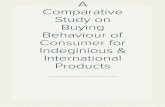A Comparative Study on Buying Behaviour of Consumer for Indegineous & International Products