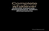 Complete whatever - Infinite essence - Somewhere within dimensions