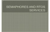 Semaphores and Rtos Services