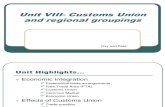 47974494 Unit VIII Customs Union and Regional Groupings