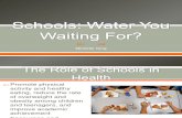 Drinking Water in Schools: The Role of Schools in Health