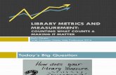 Library Metrics and Measurement