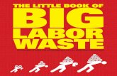 The Little Book of Big Labor Waste