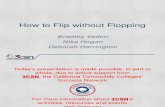 How to Flip without Flopping
